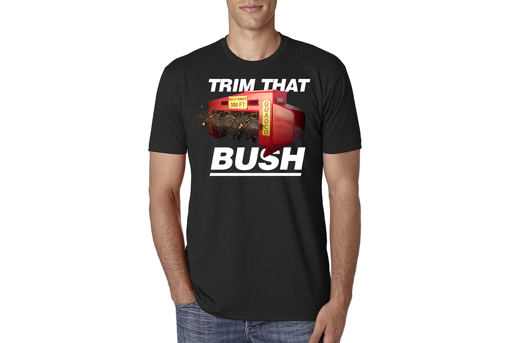 Trim that Bush T Shirt
